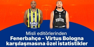 misli-editorlerinden-fenerbahce-virtus-bologna-karsilasmasina-ozel-istatistikler-jOTwipcc.jpg