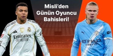 bu-aksam-gozler-mbappe-ve-haalandin-uzerinde-iste-misliden-gunun-oyuncu-bahisleri-DRfhHcTl.jpg
